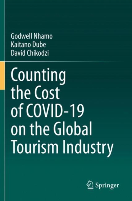 Counting the Cost of COVID-19 on the Global Tourism Industry, Paperback / softback Book