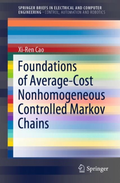 Foundations of Average-Cost Nonhomogeneous Controlled Markov Chains, Paperback / softback Book