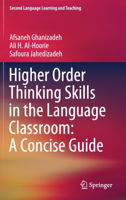 Higher Order Thinking Skills in the Language Classroom: A Concise Guide, Hardback Book