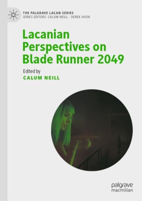 Lacanian Perspectives on Blade Runner 2049, Hardback Book