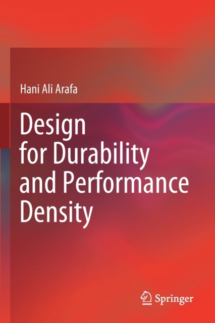 Design for Durability and Performance Density, Paperback / softback Book