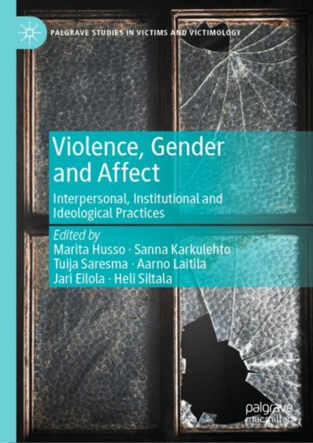Violence, Gender and Affect : Interpersonal, Institutional and Ideological Practices, Hardback Book