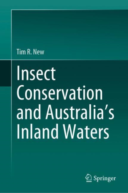 Insect conservation and Australia’s Inland Waters, Hardback Book