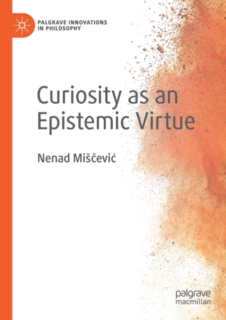 Curiosity as an Epistemic Virtue, Paperback / softback Book