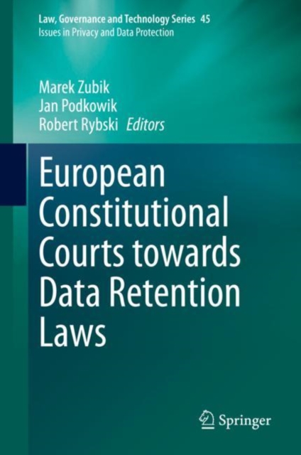 European Constitutional Courts towards Data Retention Laws, Hardback Book