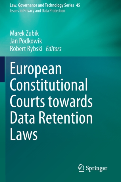 European Constitutional Courts towards Data Retention Laws, Paperback / softback Book