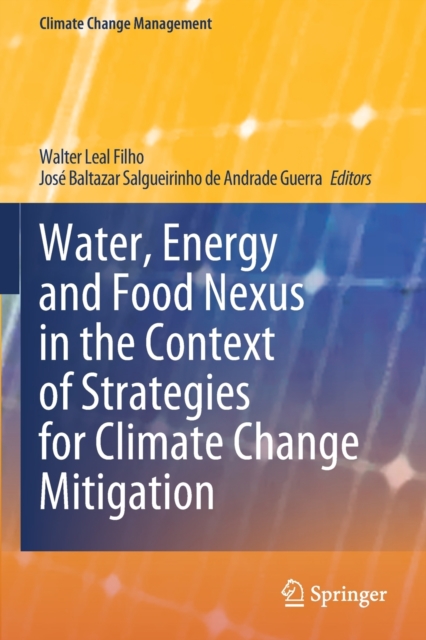 Water, Energy and Food Nexus in the Context of Strategies for Climate Change Mitigation, Paperback / softback Book