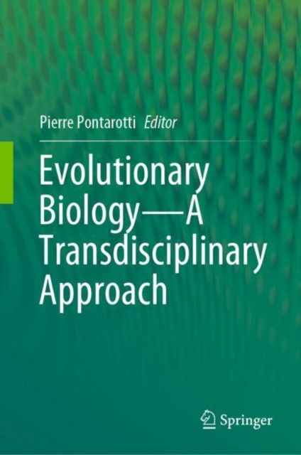 Evolutionary Biology-A Transdisciplinary Approach, Hardback Book