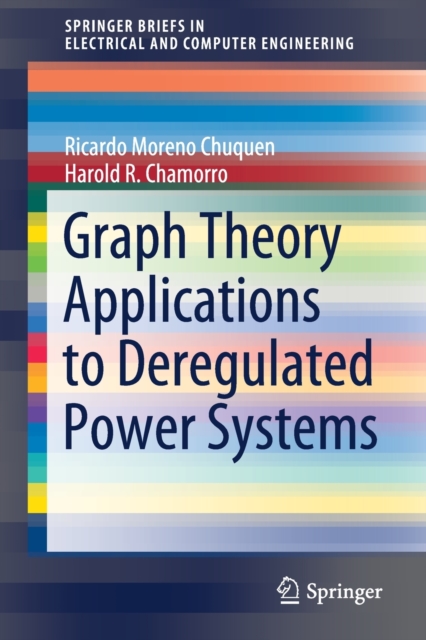 Graph Theory Applications to Deregulated Power Systems, Paperback / softback Book