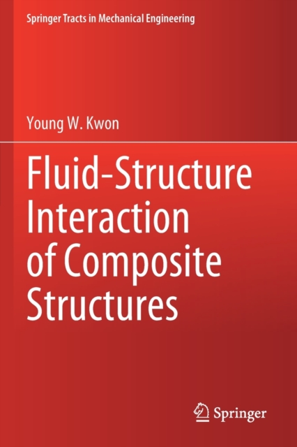 Fluid-Structure Interaction of Composite Structures, Paperback / softback Book