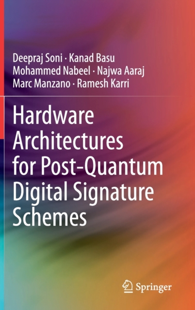 Hardware Architectures for Post-Quantum Digital Signature Schemes, Hardback Book