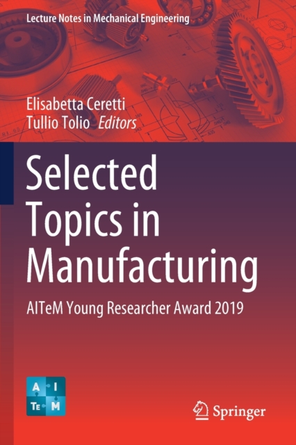 Selected Topics in Manufacturing : AITeM Young Researcher Award 2019, Paperback / softback Book