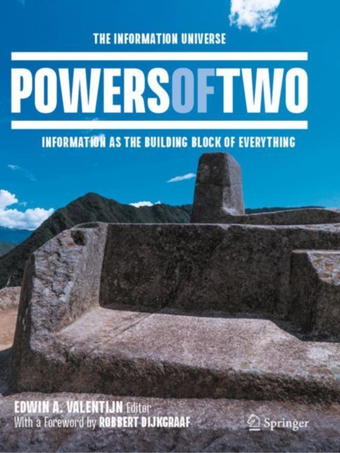Powers of Two : The Information Universe - Information as the Building Block of Everything, Paperback / softback Book
