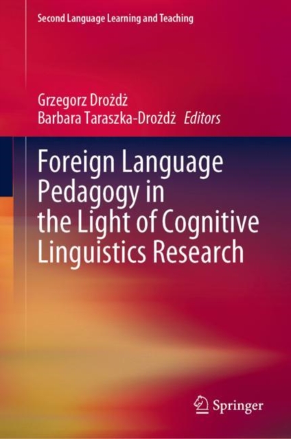 Foreign Language Pedagogy in the Light of Cognitive Linguistics Research, Hardback Book