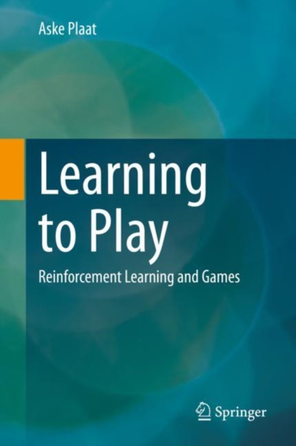 Learning to Play : Reinforcement Learning and Games, PDF eBook
