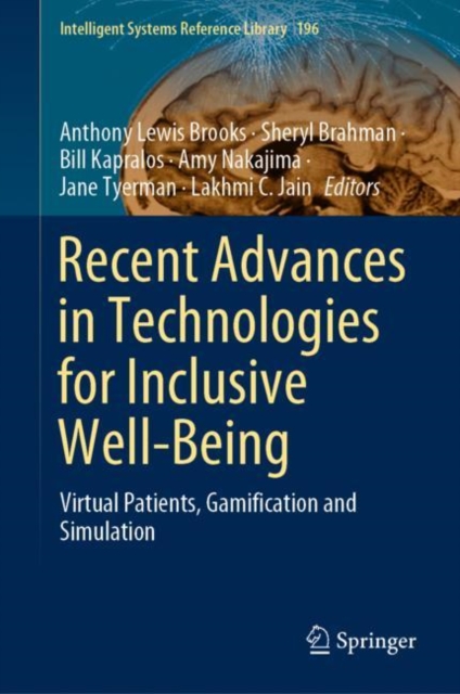 Recent Advances in Technologies for Inclusive Well-Being : Virtual Patients, Gamification and Simulation, Hardback Book