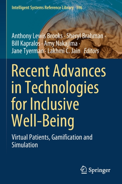 Recent Advances in Technologies for Inclusive Well-Being : Virtual Patients, Gamification and Simulation, Paperback / softback Book