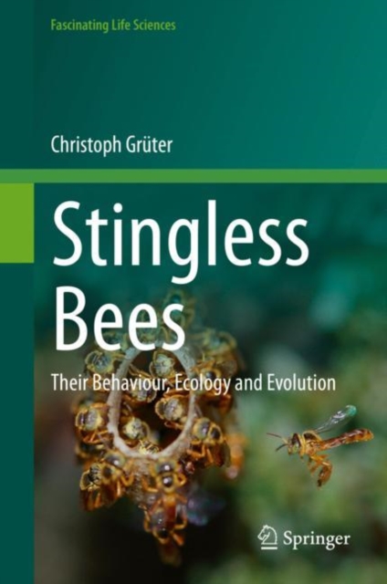 Stingless Bees : Their Behaviour, Ecology and Evolution, Hardback Book
