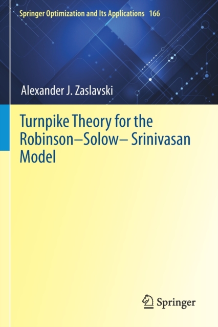 Turnpike Theory for the Robinson-Solow-Srinivasan Model, Paperback / softback Book