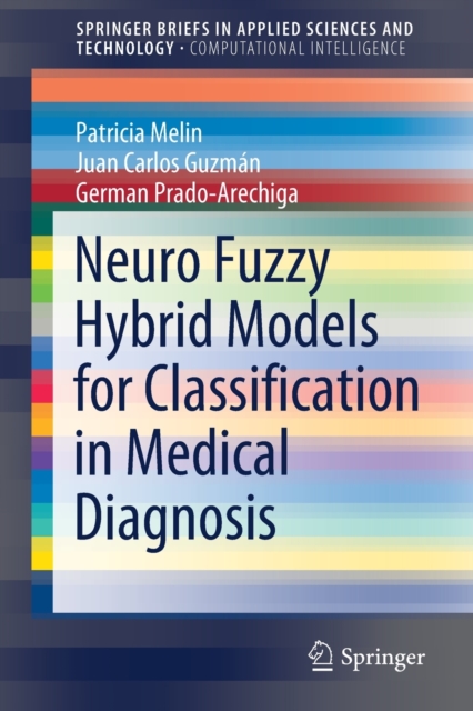 Neuro Fuzzy Hybrid Models for Classification in Medical Diagnosis, Paperback / softback Book