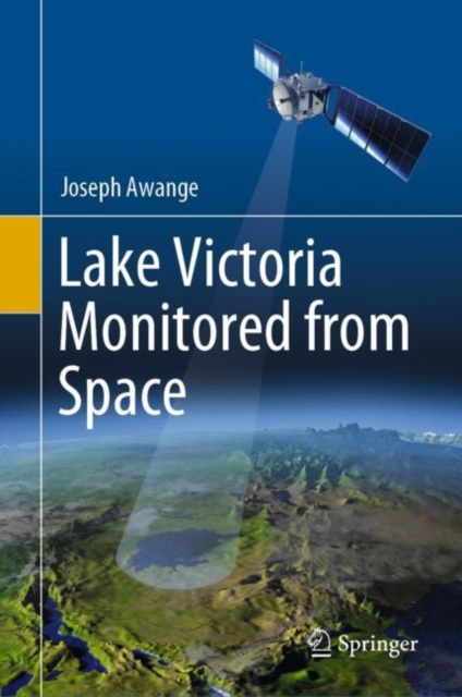 Lake Victoria Monitored from Space, Hardback Book