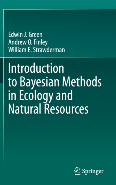 Introduction to Bayesian Methods in Ecology and Natural Resources, Hardback Book