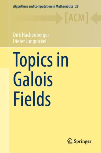 Topics in Galois Fields, Hardback Book