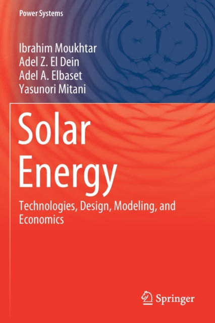 Solar Energy : Technologies, Design, Modeling, and Economics, Paperback / softback Book