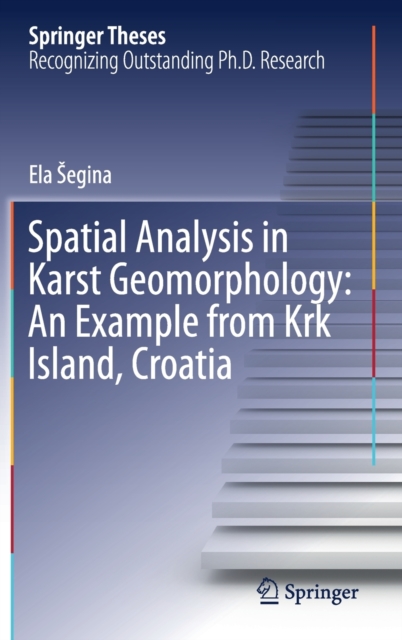 Spatial Analysis in Karst Geomorphology: An Example from Krk Island, Croatia, Hardback Book