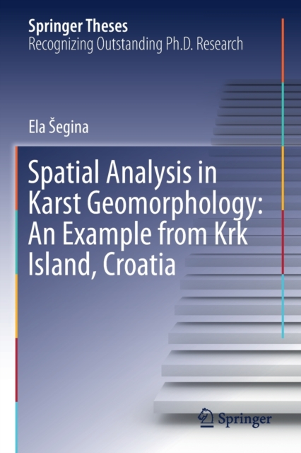 Spatial Analysis in Karst Geomorphology: An Example from Krk Island, Croatia, Paperback / softback Book