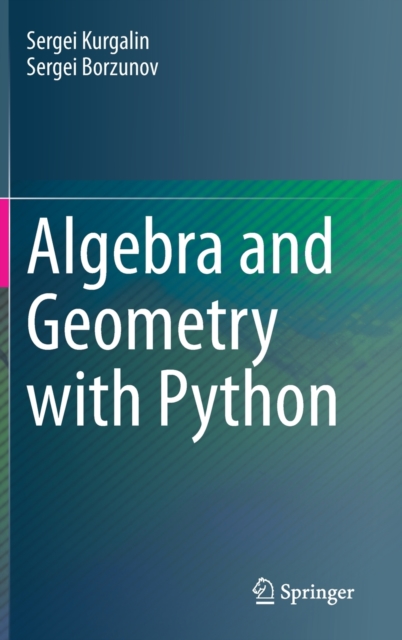 Algebra and Geometry with Python, Hardback Book