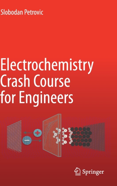 Electrochemistry Crash Course for Engineers, Hardback Book