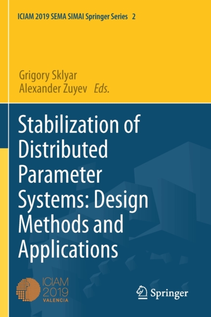Stabilization of Distributed Parameter Systems: Design Methods and Applications, Paperback / softback Book
