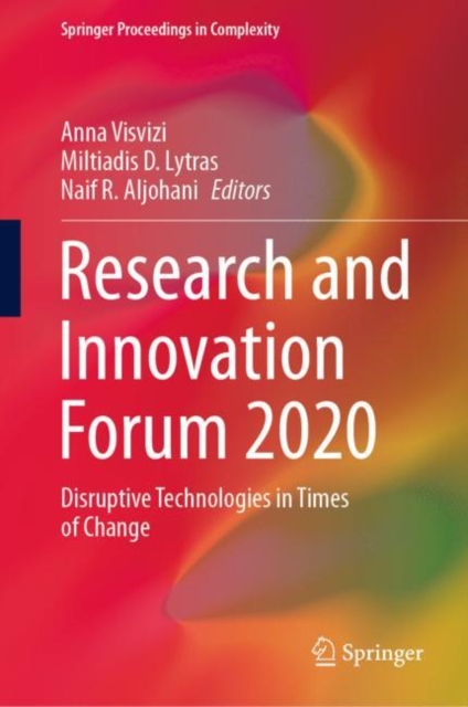 Research and Innovation Forum 2020 : Disruptive Technologies in Times of Change, Hardback Book