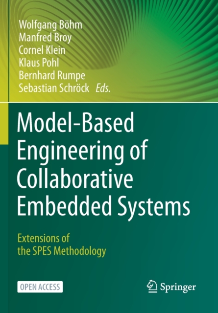 Model-Based Engineering of Collaborative Embedded Systems : Extensions of the SPES Methodology, Paperback / softback Book