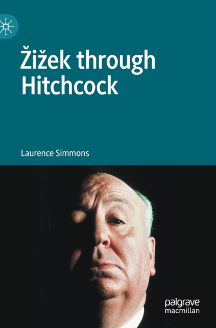 Zizek through Hitchcock, Hardback Book