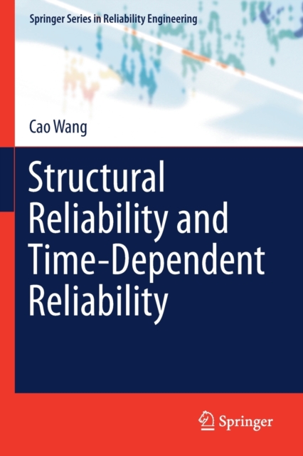 Structural Reliability and Time-Dependent Reliability, Paperback / softback Book