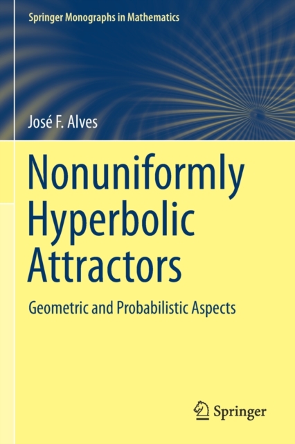 Nonuniformly Hyperbolic Attractors : Geometric and Probabilistic Aspects, Paperback / softback Book