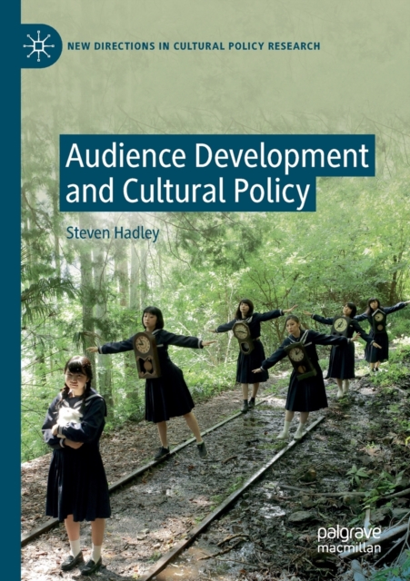 Audience Development and Cultural Policy, Paperback / softback Book