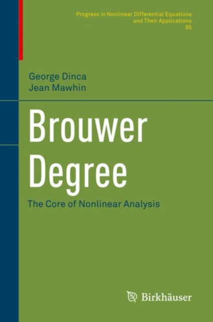 Brouwer Degree : The Core of Nonlinear Analysis, Hardback Book