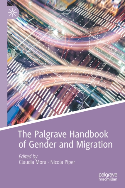 The Palgrave Handbook of Gender and Migration, Paperback / softback Book
