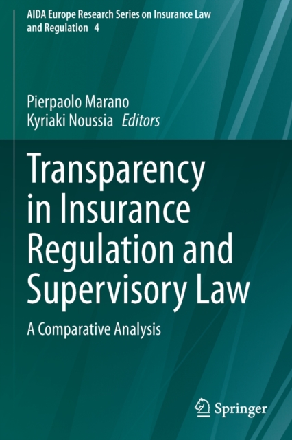 Transparency in Insurance Regulation and Supervisory Law : A Comparative Analysis, Paperback / softback Book