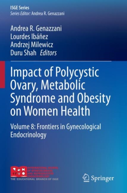Impact of Polycystic Ovary, Metabolic Syndrome and Obesity on Women Health : Volume 8: Frontiers in Gynecological Endocrinology, Paperback / softback Book