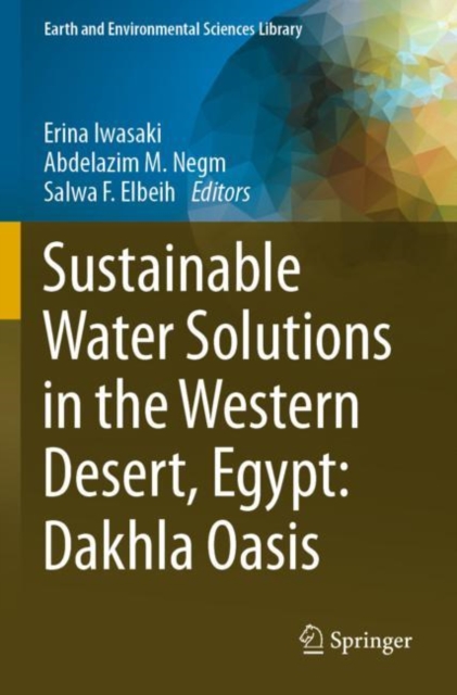 Sustainable Water Solutions in the Western Desert, Egypt: Dakhla Oasis, Paperback / softback Book