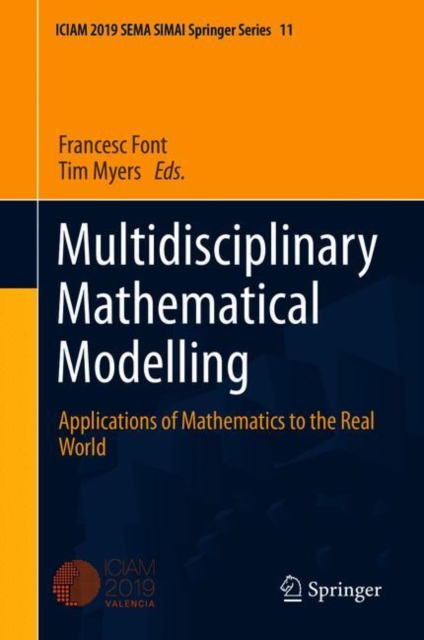 Multidisciplinary Mathematical Modelling : Applications of Mathematics to the Real World, Hardback Book