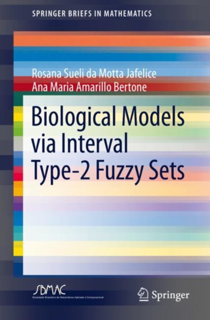 Biological Models via Interval Type-2 Fuzzy Sets, Paperback / softback Book