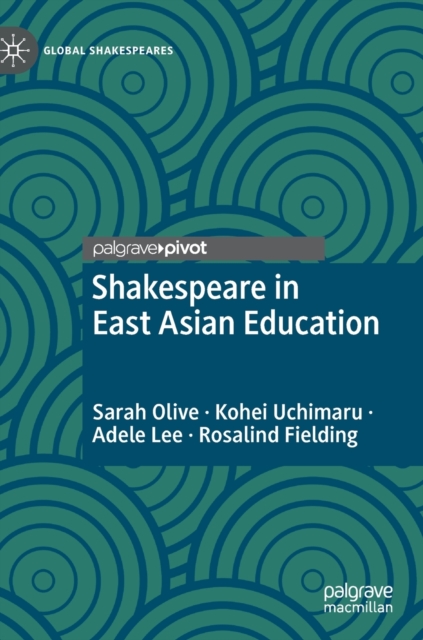 Shakespeare in East Asian Education, Hardback Book