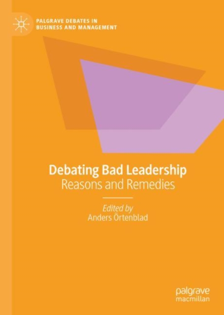 Debating Bad Leadership : Reasons and Remedies, Hardback Book
