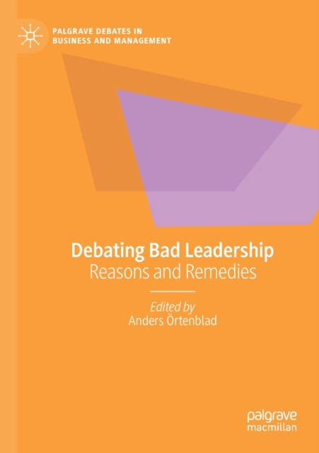 Debating Bad Leadership : Reasons and Remedies, Paperback / softback Book