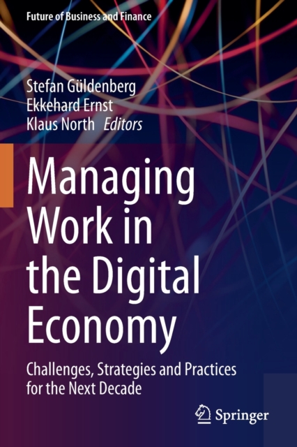 Managing Work in the Digital Economy : Challenges, Strategies and Practices for the Next Decade, Paperback / softback Book